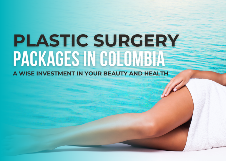 Plastic Surgery Packages in Colombia