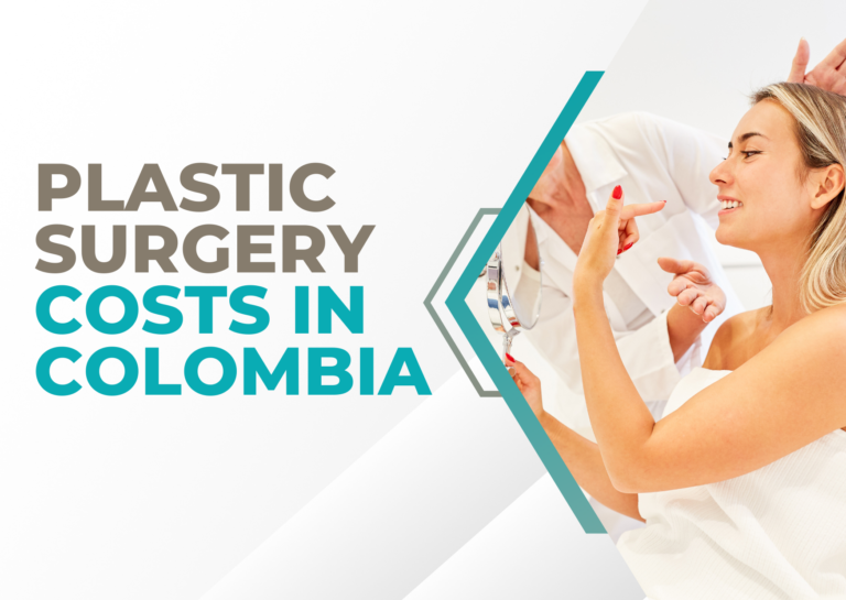 Plastic Surgery Costs In Colombia​